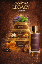 Rasayaa Legacy (For him)